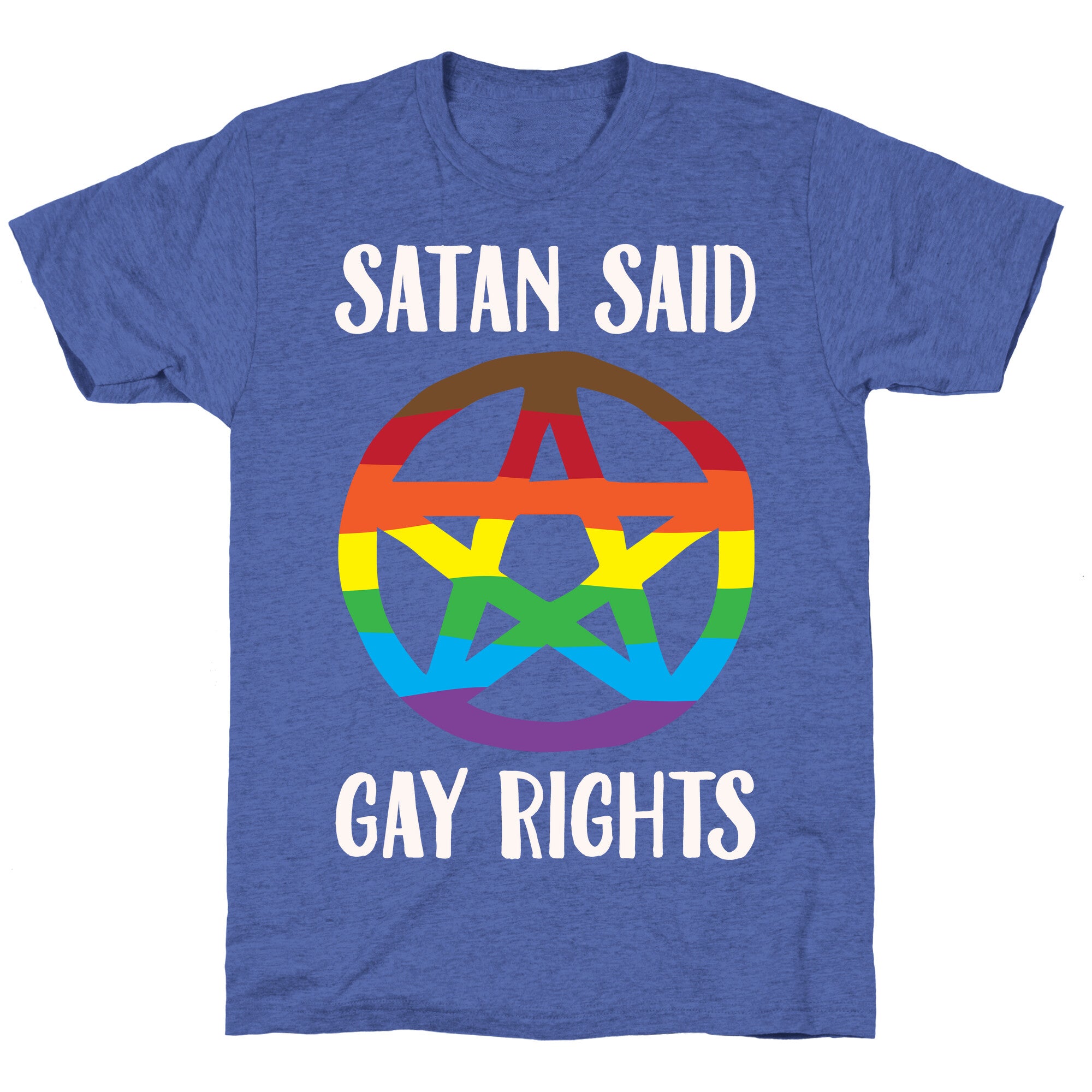 Satan Said Gay Rights White Print Unisex Triblend Tee